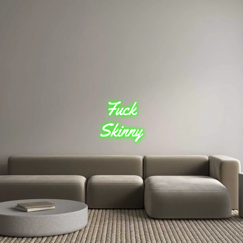 Custom Neon Light Fuck Skinny
