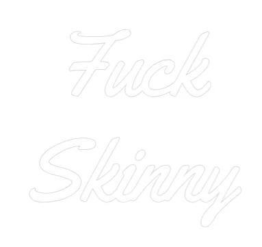 Custom Neon Light Fuck Skinny - Image 2